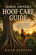THE HORSE OWNER’S HOOF CARE GUIDE (PDF) — Ralph Hampton (Hampton Hoof Care) + FREE Farrier Visit Checklist